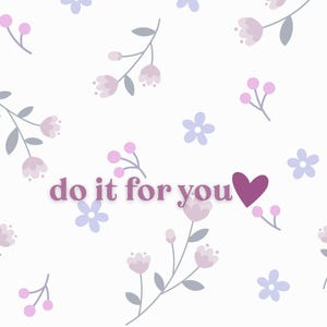 Do it For You | Digital Art | Quote Print | Background | iPhone Wallpaper | iPhone Background | iPhone Lock Screen | Phone Lock Screen