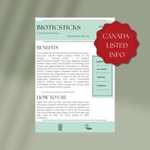 May include: A product information sheet for BIOTICSTICKS Fast Melt Probiotic, Mixed Berry Flavor. The sheet includes the product's benefits, which include supporting digestive health, and instructions for use. A red circular stamp reads "CANADA-LISTED INFO".