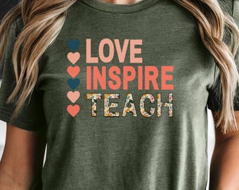 Love Inspire Teach, Teacher cute shirt, back to school tee, student teacher gift, inspiration teacher present