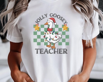 Jolly Goosey Teacher Christmas Shirt, Fun Holiday Apparel, Christmas Gift