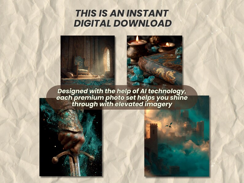 May include: A digital download graphic with four fantasy-themed images. The text reads "THIS IS AN INSTANT DIGITAL DOWNLOAD" and "Designed with the help of AI technology, each premium photo set helps you shine through with elevated imagery."