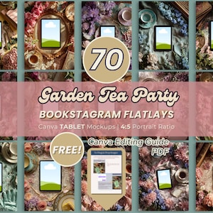 May include: A collection of tablet mockups arranged with floral and tea party elements. The image includes the text "Garden Tea Party BOOKSTAGRAM FLATLAYS" and "Canva TABLET Mockups". A free Canva editing guide is also included.