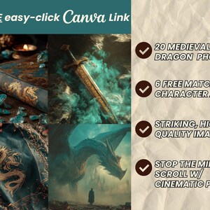 May include: A collage of fantasy images with a medieval theme. Includes a book, sword, dragon, and text that reads "In ONE easy-click Canva Link". The image also includes text that reads "20 MEDIEVAL DRAGON PHOTOS", "6 FREE MATCHING CHARACTER ART", "STRIKING, HIGH-QUALITY IMAGERY", and "STOP THE MINDLESS SCROLL W/ CINEMATIC PHOTOS".