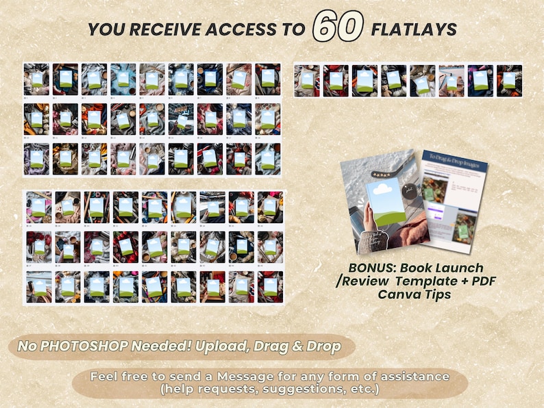 K&ouml;nnte beinhalten: Eine digitale Sammlung von 60 Flatlay-Vorlagen mit verschiedenen stilisierten Hintergr&uuml;nden und Platzhaltern. Enth&auml;lt eine Bonus-Vorlage f&uuml;r Buchvorstellungen und PDF-Canva-Tipps. Text: YOU RECEIVE ACCESS TO 60 FLATLAYS, BONUS: Book Launch/Review Template + PDF Canva Tips, No PHOTOSHOP Needed! Upload, Drag & Drop, Feel free to send a Message for any form of assistance.