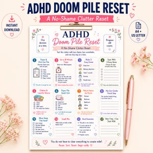 May include: A printable ADHD Doom Pile Reset checklist on a clipboard with a pink pen. The document features twelve numbered steps for decluttering, including text like 'Pause & Pick One Pile', 'Set a 10-Minute Timer', and 'A No-Shame Clutter Reset'.