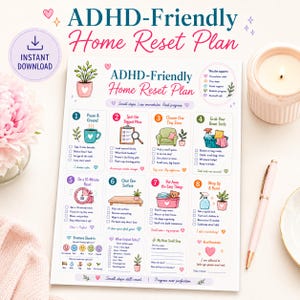 May include: A printed ADHD-Friendly Home Reset Plan checklist featuring eight numbered steps with colorful illustrations, including a plant, a coffee mug, a timer, and cleaning supplies, with text prompts for organizing tasks and emotional check-ins.