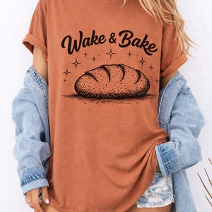 Koszulka "Wake and Bake", zabawna koszulka z napisem "Sourdough", koszulka dla piekarzy, koszulka z napisem "Sourdough Starter", zabawna koszulka z napisem "Bread", prezent dla niej