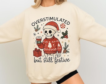 Snarky Skeleton Christmas Sweatshirt, Funny Mama Tee