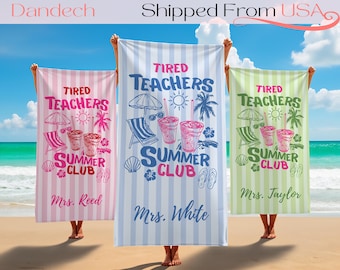 Tired Teachers Summer Club Beach Towel,Personalized Teacher Gift,Custom Name Towel for Teacher,Relaxing Time,Summer Essentials Vacation