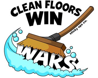 Clean Floors Win Wars