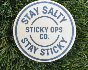 Stay Salty, Stay Sticky- Circle Sticker