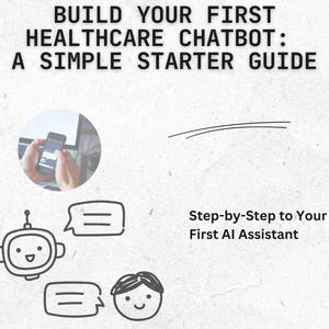 Build Your First Healthcare Chatbot – A Simple Starter Guide (Step-by-Step Chatbot Setup)