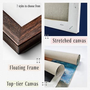 May include: A selection of art canvas options. The image shows a dark brown wooden floating frame, a stretched canvas, and rolled canvas. Text includes "7 styles to choose from", "Floating Frame", "Top-tier Canvas", and "Stretched canvas".