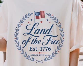 Land of the Free Shirt, Est 1776 Patriotic T-Shirt, 4th of July 2026 Tee, America Freedom Shirt, USA Patriotic Graphic Tee