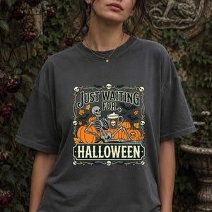 Halloween Skeleton Shirt, Just Waiting For Halloween Tee, Pumpkin Coffee Lover T-Shirt