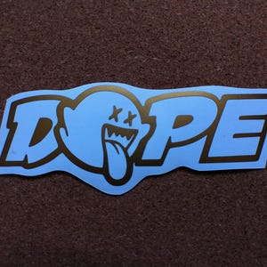 Dope