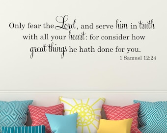 Only Fear The Lord And Serve Him Wall Decal, I Samuel 12:24 KJV Scripture Lettering, Bible Verse Quote Decor