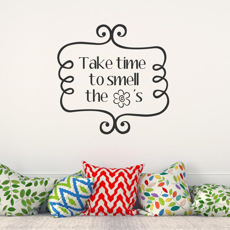 Take time to smell the flowers Wall Decal Vinyl Lettering Wall Words Doodle Frame Border Girly Decor Girls Room Wall Decal Inspirational