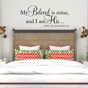My Beloved is mine and I am His Decal, Song of Solomon 2:16 KJV Bible Verse Art, Master Bedroom Vinyl Lettering