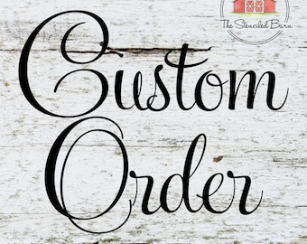 Custom Order for James