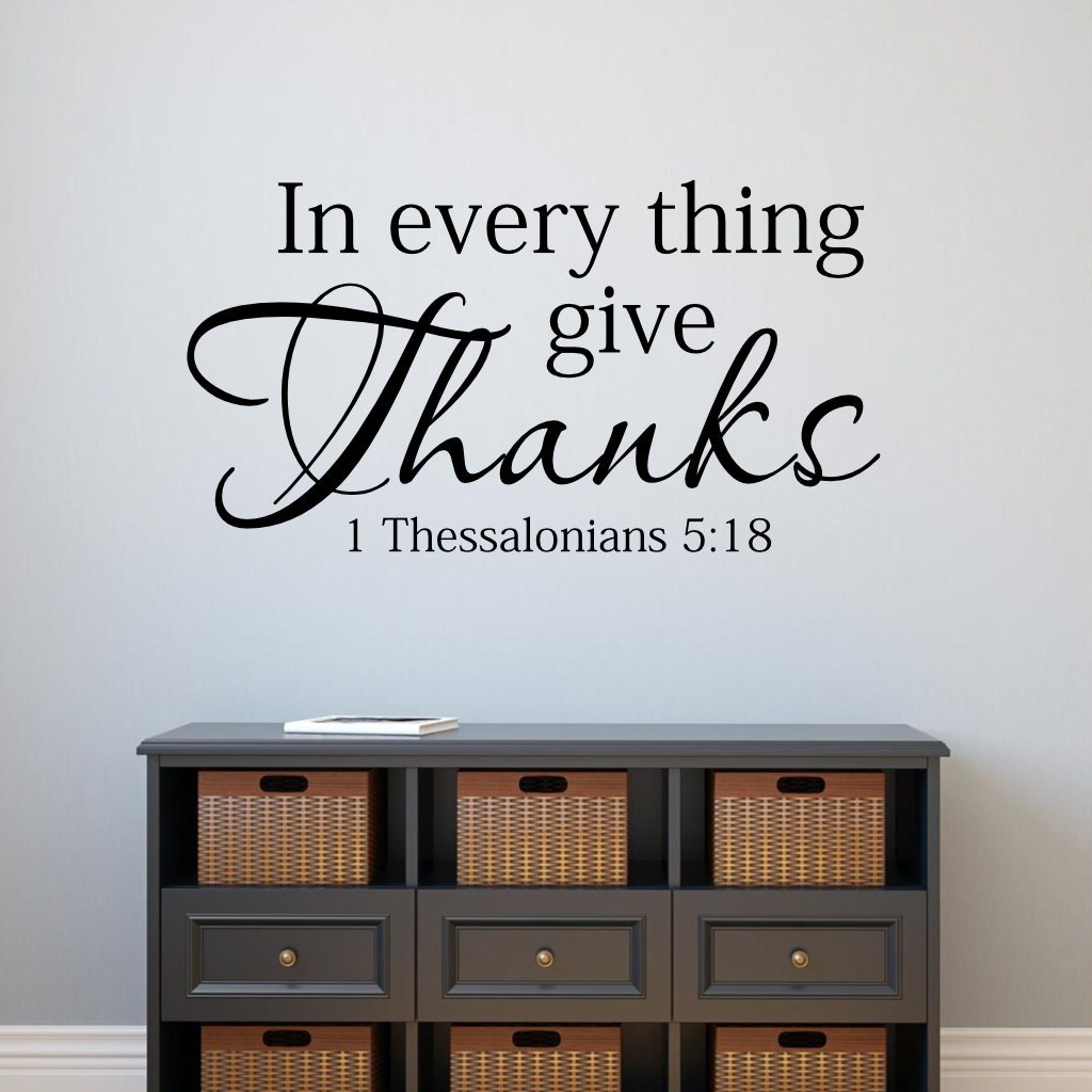 In Every Thing Give Thanks Wall Decal 1 Thessalonians 5:18 | Etsy