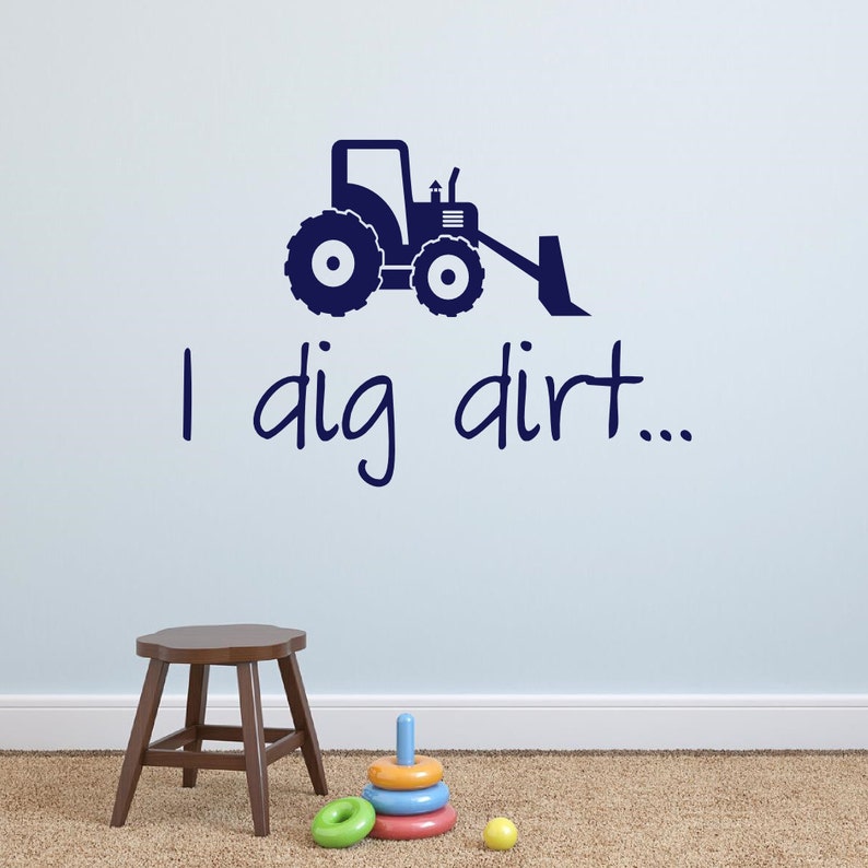Boy Playroom Vinyl Wall Decal Boys Bedroom I Dig Dirt Vinyl Etsy