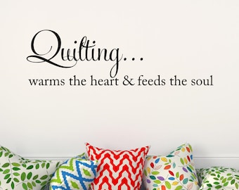 Quilting Wall Decal, Vinyl Lettering Quote for Quilter, Sewing Room Decor