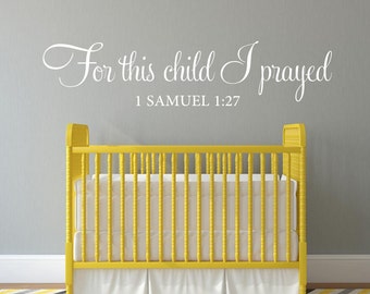 For This Child I Prayed Decal, 1 Samuel 1:27 Scripture Wall Decor, Baby Nursery Vinyl Lettering