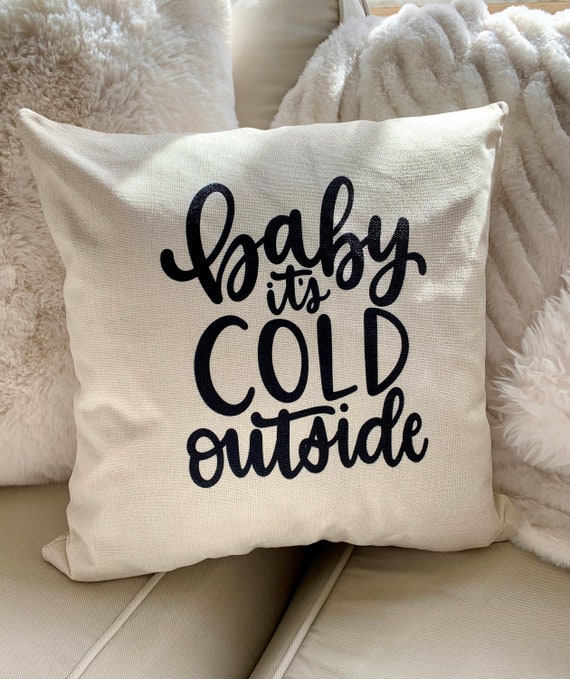 Baby it's cold outside pillow cover online