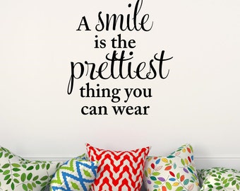 A Smile Is The Prettiest Thing You Can Wear Decal, Inspirational Quote Wall Words, Girly Bedroom Decor