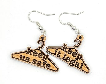 Keep it Safe Keep it Legal Earrings Jewelry Cherry Wood Gift Feminism Pro Choice Roe Women feminist women's rights Abortion Roe vs Wade