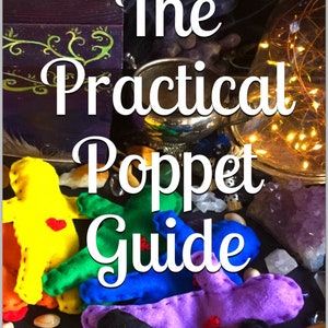 The Practical Poppet Guide - A How To Guide for Making and Using Poppets in Witchcraft by Sibyl Wolf Downloadable PDF EBook