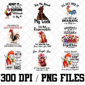 May include: A set of digital PNG files with comical rooster designs and quotes. The illustrations feature phrases such as "Ask Me About My Cock" and "People Should Seriously Stop Expecting Normal." The image also includes the text "300 DPI / PNG FILES."