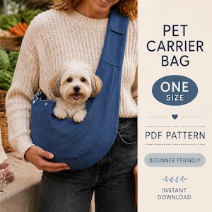May include: A blue fabric pet carrier bag worn as a sling, containing a small, light-colored dog with floppy ears. The text on the right reads PET CARRIER BAG, ONE SIZE, PDF PATTERN, BEGINNER FRIENDLY, and INSTANT DOWNLOAD.