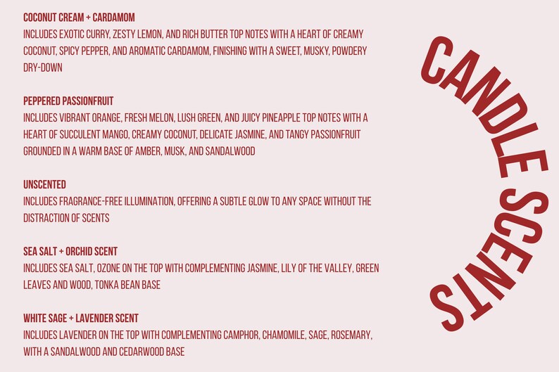 May include: A light pink background with text describing candle scents. The text includes descriptions of Coconut Cream + Cardamom, Peppered Passionfruit, Unscented, Sea Salt + Orchid, and White Sage + Lavender scents.