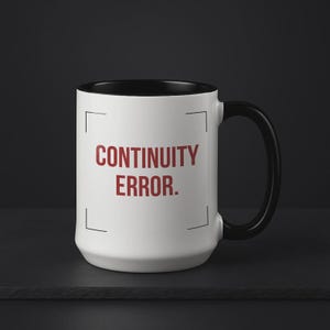 Funny Script Supervisor Gift, Film Crew Present, Director Editor Humor Cup, Double Sided Print, Continuity Error 15oz Accent Mug
