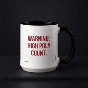 Funny 3D Artist Gift, Game Dev Humor Cup, ZBrush Modeler Present, Warning High Poly Count 15oz Accent Mug, Black Handle