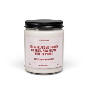 Funny Bridesmaid Proposal Gift, Dating Humor Wedding, Bride Tribe Present, Helped Me Through The Frogs Now Help With The Prince Candle image 2