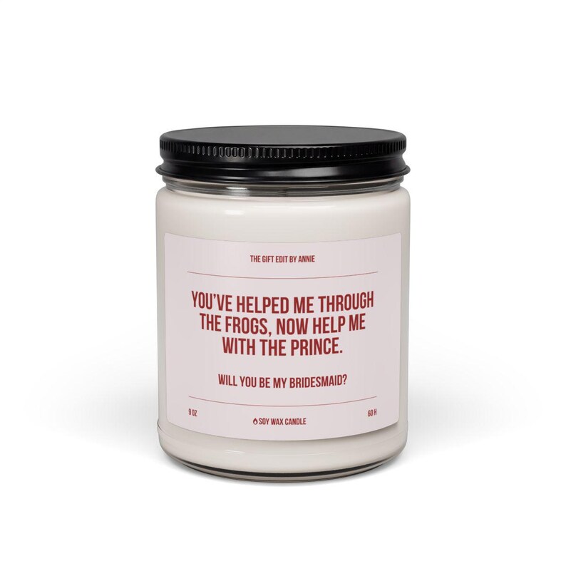 Funny Bridesmaid Proposal Gift, Dating Humor Wedding, Bride Tribe Present, Helped Me Through The Frogs Now Help With The Prince Candle image 2