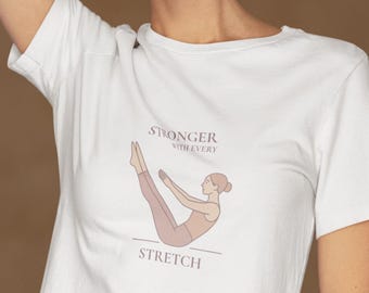 Stronger With Every Stretch Pilates T-Shirt (UK/EU Only)