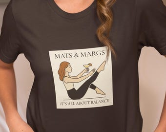 Pilates Shirt – Mats & Margs – Fun Lifestyle T-Shirt – Pilates Gift (US/Canada Only)