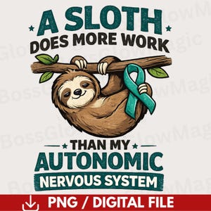 Un perezoso trabaja más que mi sistema nervioso autónomo. PNG: Conciencia sobre el síndrome de taquicardia postural (POTS), humor sobre la pereza, meme sobre disautonomía (descarga digital).