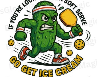 Jugador de Pickleball Divertido PNG / Si buscas un helado suave, ve por un helado / Sublimación de personaje de Pickleball Divertido