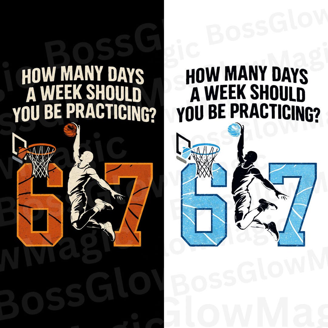 How Many 67 How Many Days Funny 67 Meme Basketball Practicing PNG L Basketball ...