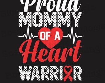 Mamá orgullosa de un guerrero del corazón, diseño de camiseta para concientizar sobre las enfermedades cardíacas, apoyo para madres con cardiopatía congénita, descarga digital