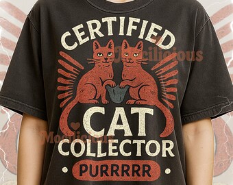 Certified Cat Collector Bootleg Shirt, Vintage Feline Funny Quote Tee, 90s Throwback, Certified Cat Collector Sweater