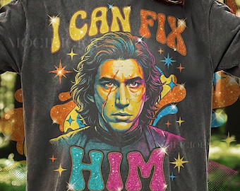 I Can Fix Him St4r W4rs Kylo Shirt, Retro 70s Adam Driver Graphic Tee, Groovy Vintage Style, Funny Villain Gift, Pop Culture Streetwear