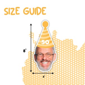 May include: A party hat with the face of a smiling man, with the number 50 on the hat. The hat is 8 inches tall and 6 inches wide. The words "SIZE GUIDE" are at the top of the image.