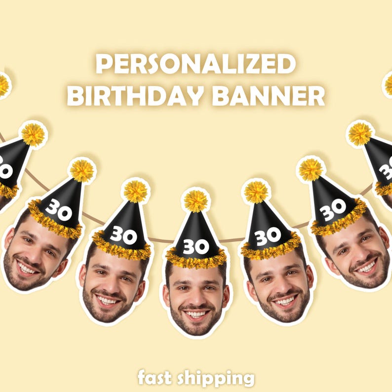 May include: A personalized birthday banner featuring a string of party hats with a smiling face and the number 30. The hats are black with gold trim and a yellow pom-pom. The banner has the text "PERSONALIZED BIRTHDAY BANNER".