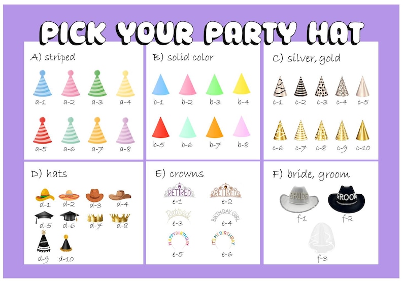 May include: A graphic with party hats, crowns, and hats in various styles and colors. The text "PICK YOUR PARTY HAT" is at the top. Categories include striped, solid color, silver/gold, hats, crowns, and bride/groom.